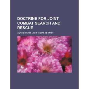  Doctrine for joint combat search and rescue (9781234881047) United 