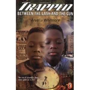  Trapped between Lash and Gun [Paperback] Arvella Whitmore Books