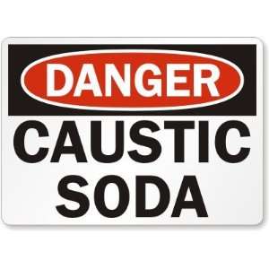  Danger Caustic Soda Plastic Sign, 14 x 10 Office 