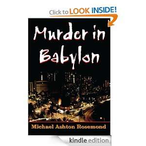 Murder in Babylon Michael Ashton Rosemond  Kindle Store
