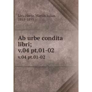   libri;. v.04 pt.01 02 Hertz, Martin Julius, 1818 1895 Livy Books