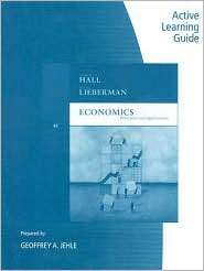 Active Learning Guide for Hall/Liebermans Economics Principles and 