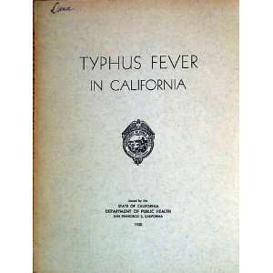 Typhus Fever in California 1915   1948, Inclusive
