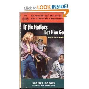  If He Hollers Let Him Go Chester B. Himes Books