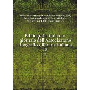 Associazione tipografico libraria italiana. 18 pub , Associazione 