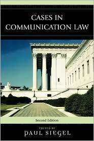 Cases In Communication Law, (0742555852), Paul Siegel, Textbooks 