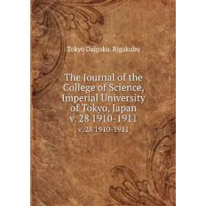   University of Tokyo, Japan. v. 28 1910 1911 Tokyo Daigaku. Rigakubu