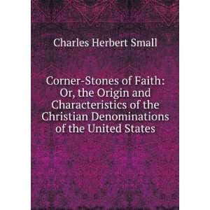  Stones of Faith Or, the Origin and Characteristics of the Christian 