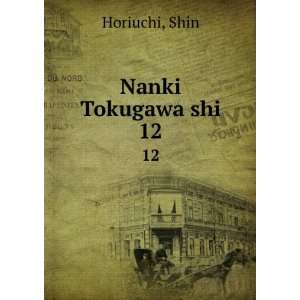  Nanki Tokugawa shi. 12 Shin Horiuchi Books