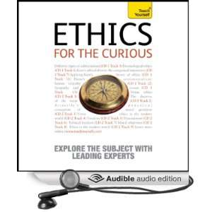 Ethics for the Curious Teach Yourself [Unabridged] [Audible Audio 