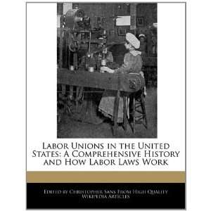  Labor Unions in the United States A Comprehensive History 