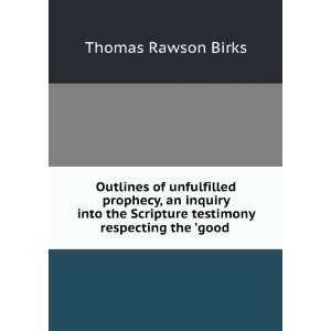  Outlines of unfulfilled prophecy, an inquiry into the 