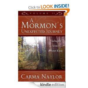 Mormons Unexpected Journey, Volume 2 Finding the Grace I Never 