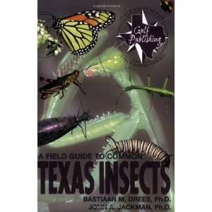 Field Guide to Common Texas Insects (Texas Monthly Fieldguide Series 