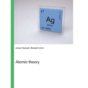 Atomic theory Ronald Cohn Jesse Russell  Books