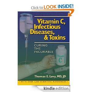   Curing the Incurable Thomas E. Levy MD JD  Kindle Store