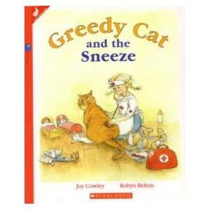  Greedy Cat and the Sneeze J COWLEY Books