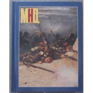  MHQ The Quarterly Journal of Military History, Vol. 10 