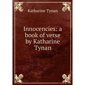   book of verse by Katharine Tynan Katharine Tynan Books