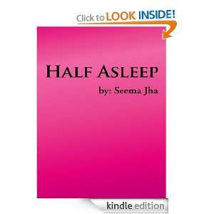 HALF ASLEEP SEEMA JHA  Kindle Store