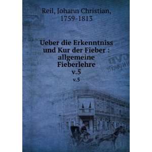   allgemeine Fieberlehre. v.5 Johann Christian, 1759 1813 Reil Books