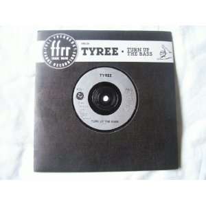  TYREE Turn Up The Bass UK 7 45 Tyree Music