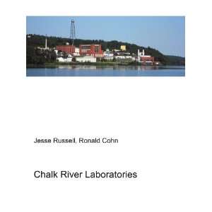  Chalk River Laboratories Ronald Cohn Jesse Russell Books