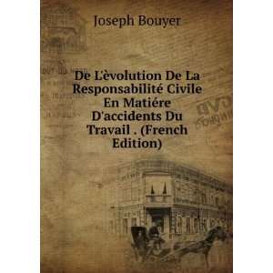   ©re Daccidents Du Travail . (French Edition) Joseph Bouyer Books