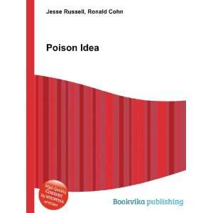  Poison Idea Ronald Cohn Jesse Russell Books