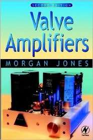 Valve Amplifiers, (0750644257), Morgan Jones, Textbooks   Barnes 
