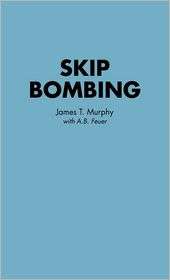 Skip Bombing, (0275945405), James Murphy, Textbooks   