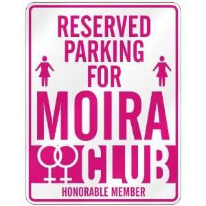   RESERVED PARKING FOR MOIRA 