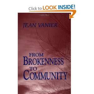   to Community (Harold M. Wit Lectures) [Paperback] Jean Vanier Books