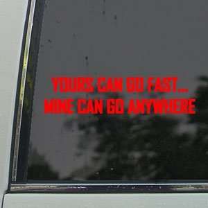  YOURS CAN GO FAST Red Decal OFF ROAD 4X4 Funny Car Red 