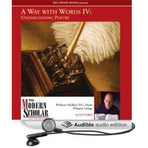  A Way with Words IV Understanding Poetry (Audible Audio 
