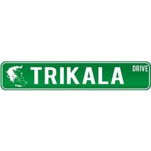  New  Trikala Drive   Sign / Signs  Greece Street Sign 