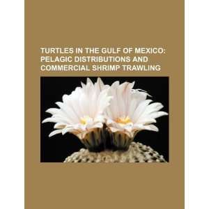   and commercial shrimp trawling (9781234063894) U.S. Government Books