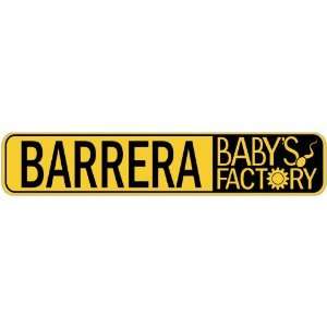   BARRERA BABY FACTORY  STREET SIGN