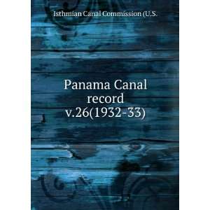  Panama Canal record. v.26(1932 33) Isthmian Canal 