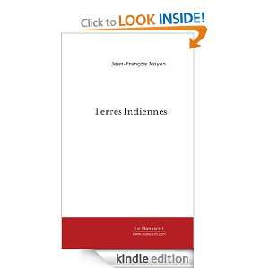 Terres Indiennes (French Edition) Jean françois Moyen  