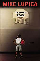 Travel Team by Mike Lupica 2004, Hardcover  