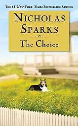 The Choice by Nicholas Sparks 2009, Paperback, Reprint 9780446618311 