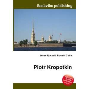  Piotr Kropotkin Ronald Cohn Jesse Russell Books