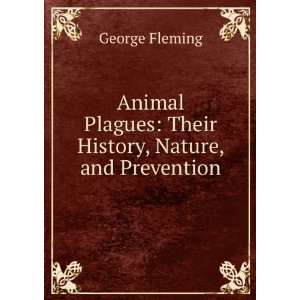  Animal Plagues Their History, Nature, and Prevention 