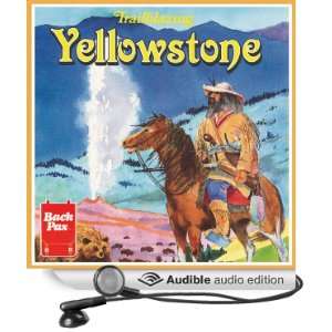  Trailblazing Yellowstone (Audible Audio Edition) Janus 