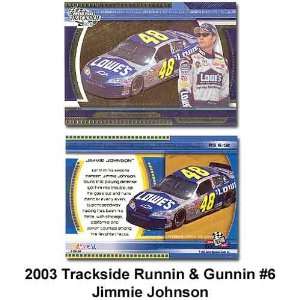  Trackside Runnin And Gunnin 03 Jimmie Johnson Card 