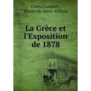   Exposition de 1878 Queux de Saint  Hillaire Clovis Lamarre  Books