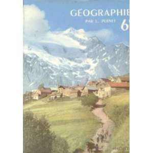  Géographie générale 6e Pernet L. Books