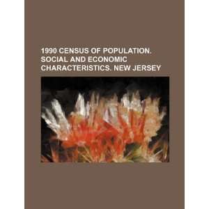  1990 census of population. Social and economic characteristics. New 