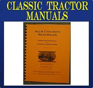 Allis Chalmers Roto Baler Operators and Parts manual  